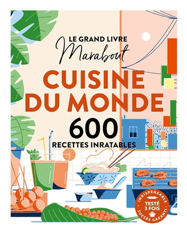 Couverture de Le grand livre Marabout cuisine du monde : 600 recettes inratables par Collectif