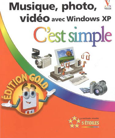 Musique, photo, vidéo avec Windows XP : édition gold
