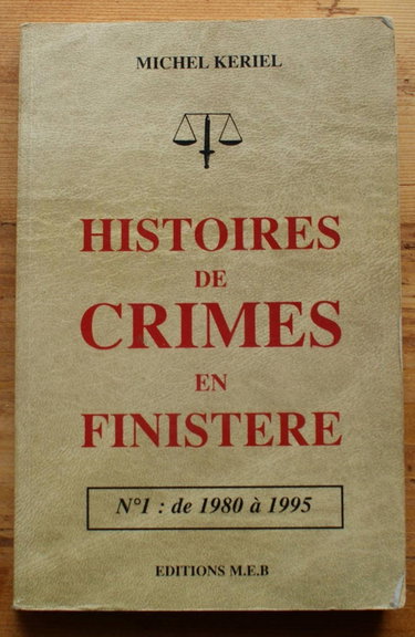 Couverture de Histoires de crimes en Finistère - N° 1 : de 1980 à 1995