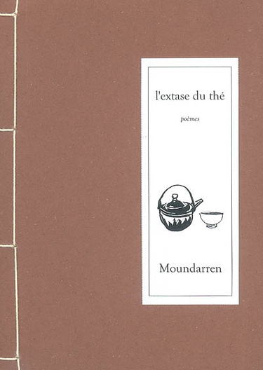 L'extase du thé : poèmes