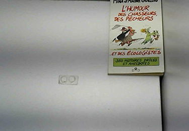 L'Humour des chasseurs, des pêcheurs et des écologistes