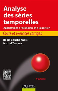 Analyse des séries temporelles : applications à l'économie et à la gestion : cours et exercices corrigés