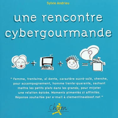Une rencontre cybergourmande