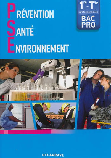 Prévention, santé, environnement, bac pro 1re-terminale professionnelles