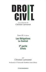 Droit civil. Vol. 3-2. Les obligations, le contrat : 2e partie, Les effets