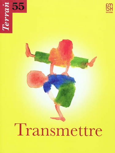 Terrain, n° 55. Transmettre