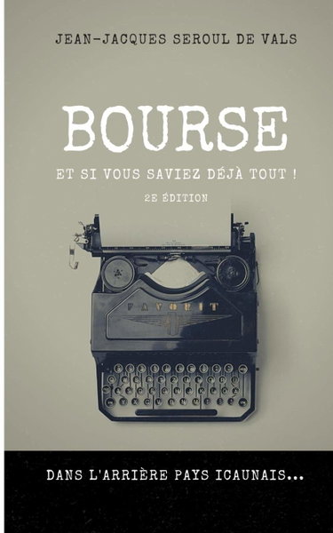 Couverture de Bourse: Et si vous saviez déjà tout !