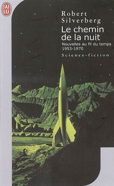 Nouvelles au fil du temps. Vol. 1. Le chemin de la nuit : 1953-1970