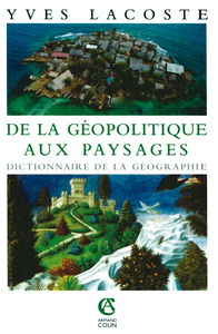 De la géopolitique aux paysages : dictionnaire de la géographie