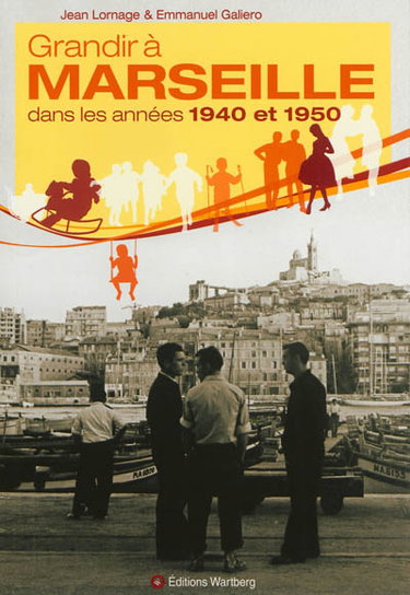 Couverture de Grandir à Marseille dans les années 1940 et 1950