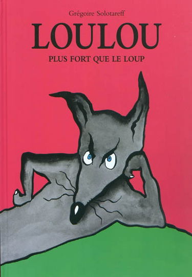 Loulou : plus fort que le loup