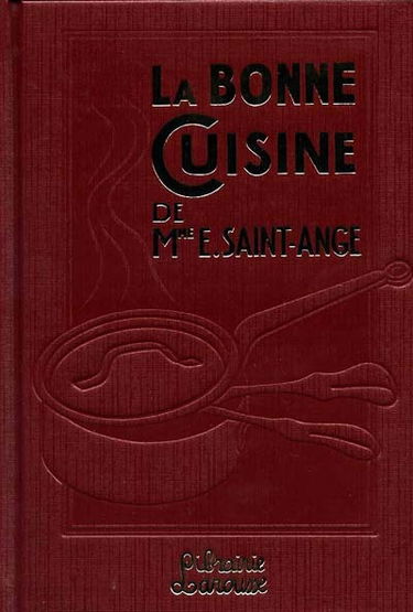 La bonne cuisine de Mme E. Saint-Ange