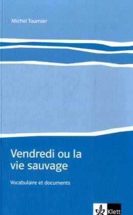 VENDREDI OU LA VIE SAUVAGE - VOCABULAIRE ET DOCUMENTS