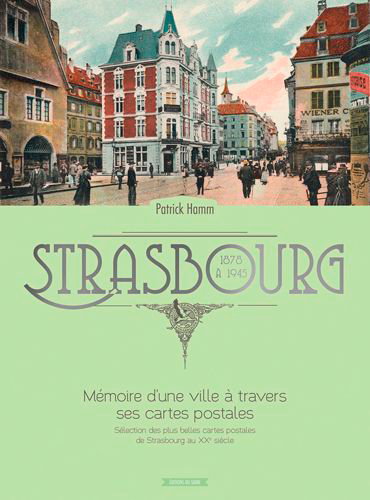 Couverture de Strasbourg : mémoire d'une ville à travers ses cartes postales
