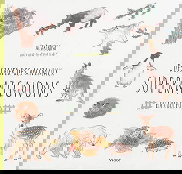 Dessiner des animaux supermignons : en couleur