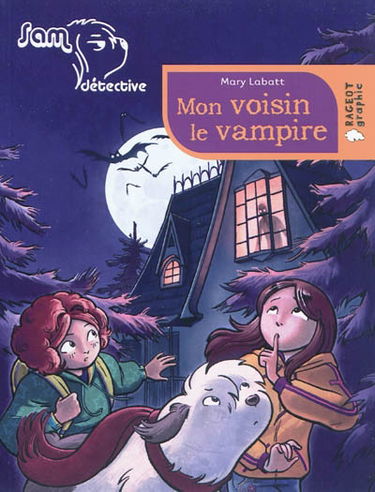Sam détective. Mon voisin le vampire