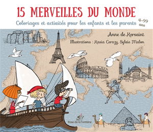 15 merveilles du monde : coloriages et activités pour les enfants et les parents