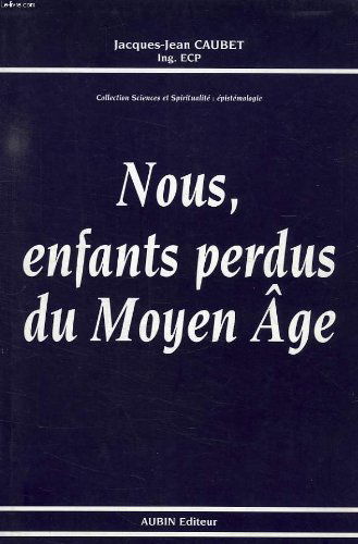 Nous, enfants perdus du Moyen Age