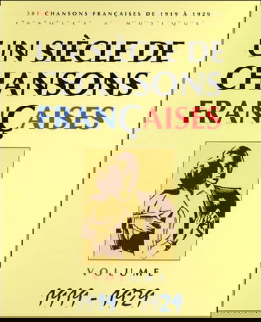 Un Siècle de Chansons Françaises 1919-1929