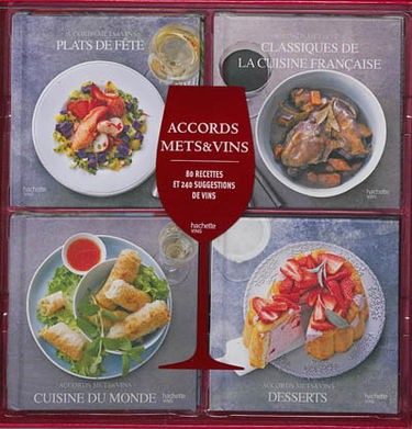 Accords mets & vins : 80 recettes et 240 suggestions de vins