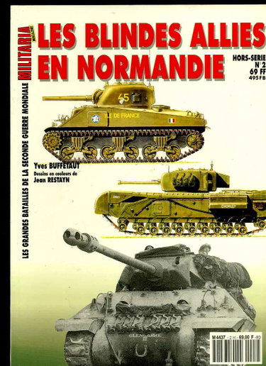 Couverture de Les Blindes Allies en Normandie Dessins en couleurs de Jean RESTAYN. Les Grandes Batailles de la Seconde Guerre mondiale. Militaria magazine Hors série N° 2.