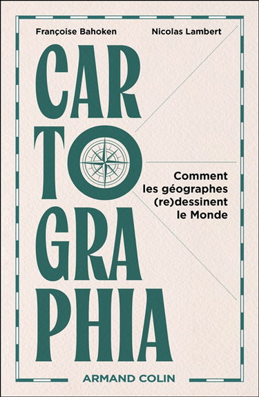 Cartographia : comment les cartographes (re)dessinent le monde