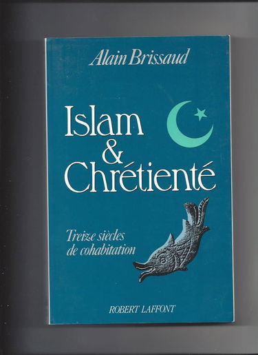 Islam et chrétienté : treize siècles de cohabitation