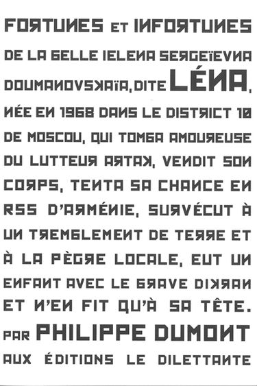 Fortunes et infortunes de la belle Ielena Sergeïevna Doumanovskaïa, dite Léna, née en 1968 dans le district 10 de Moscou...