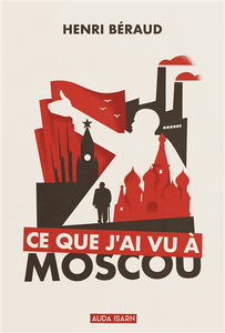 Ce que j'ai vu à Moscou