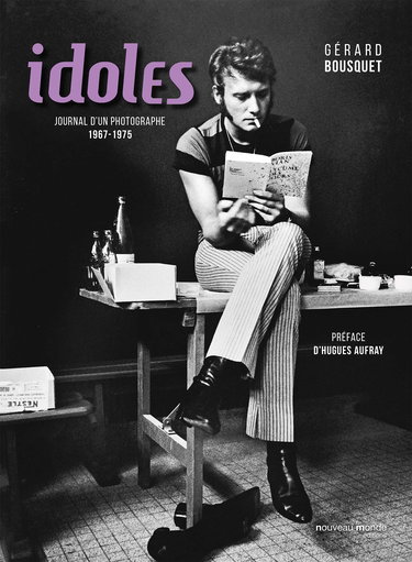 Idoles: Journal d'un photographe 1967-1975