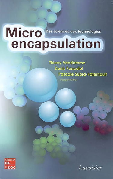 Microencapsulation : des sciences aux technologies