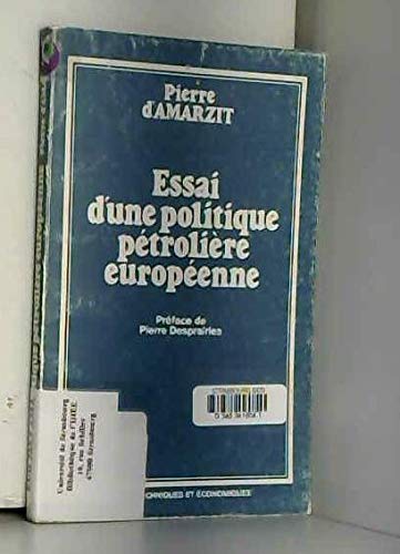 Essai d'une politique pétrolière européenne