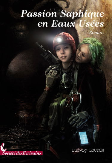 Passion saphique en eaux usées - roman