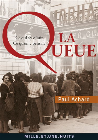 La queue : ce qui s'y disait, ce qu'on y pensait