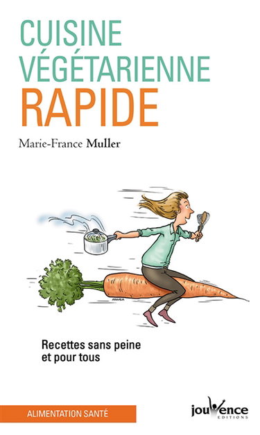 Cuisine végétarienne rapide : recettes sans peine et pour tous