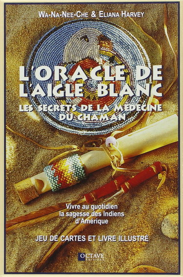 Oracle de l'Aigle blanc - Les secrets de la médecine du Chaman