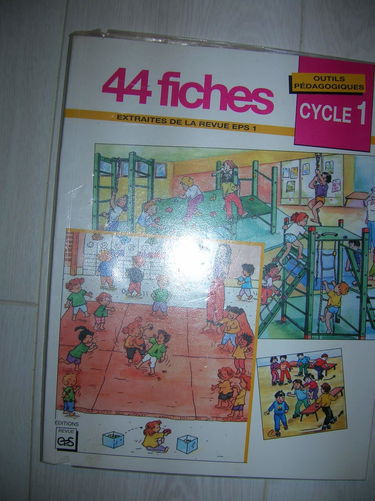 44 fiches pédagogiques, cycle 1 : extraites de la revue EPS 1
