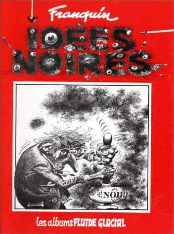 Couverture de Idées noires de Franquin 4e éd (1993)