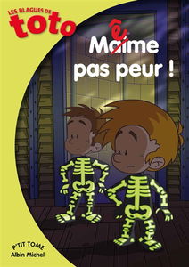 Les blagues de Toto. Vol. 8. Même pas peur !