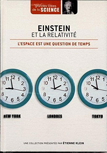 Collection le Monde; GRANDES IDÉES DE LA SCIENCE N°1; Einstein et la relativité, l'espace est une question de temps