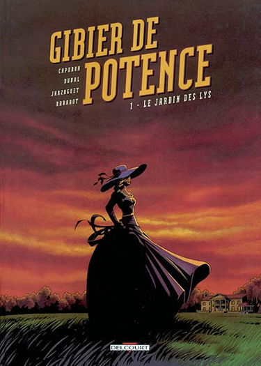 Gibier de potence. Vol. 1. Le jardin des lys