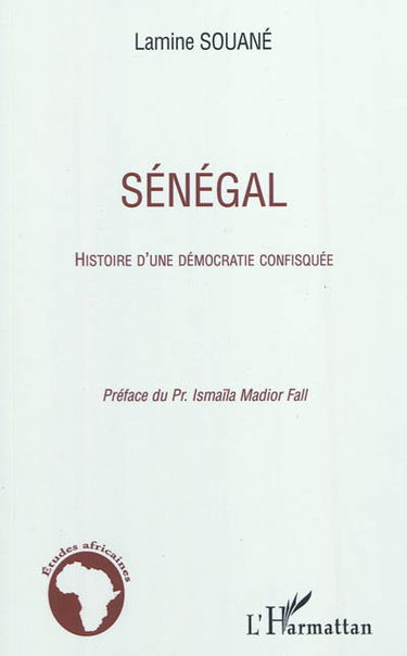 Sénégal : histoire d'une démocratie confisquée