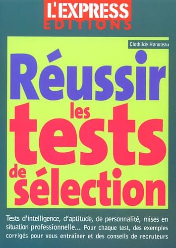 Réussir les tests de sélection