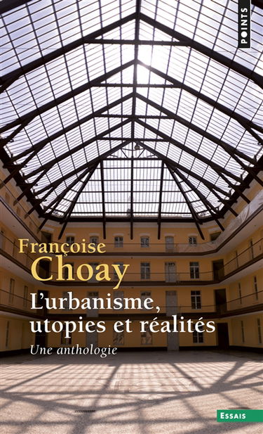 L'urbanisme, utopies et réalités : une anthologie