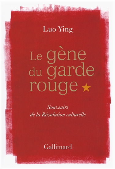 Le gène du garde rouge : souvenirs de la révolution culturelle
