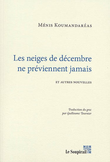 Les neiges de décembre ne préviennent jamais : et autres nouvelles