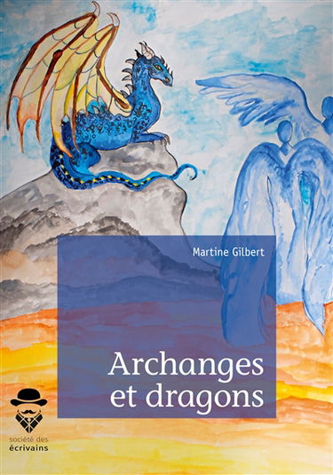 Archanges et dragons : Et le livre de l'humanité (tome 1)