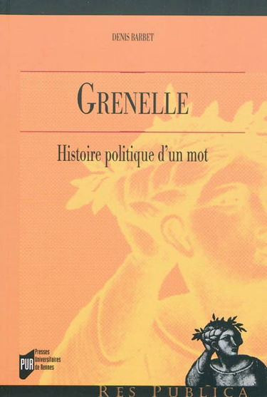 Grenelle : histoire politique d'un mot
