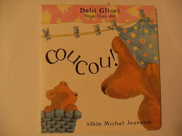 Papa ours a dit. Vol. 2. Coucou !