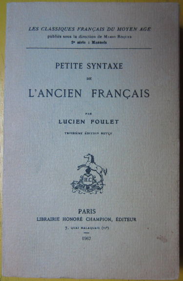 Petite syntaxe de l'ancien français. p., champion,